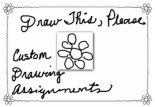 Custom Drawing Assignments - Draw This, Please