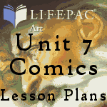Planning Guide for AOP Art Electives, Unit 7 Comics