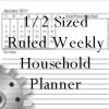 1/2 sized ruled weekly household planner