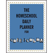 The Homeschool Daily Planner for Curriculum